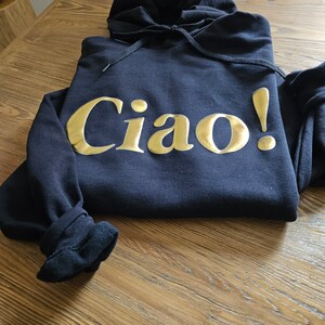 Ciao Sweatshirt, Gift for travelers, Italian Quote Sweatshirt, Italy Lovers gift, Italy Sweater, Ciao Bella, Ciao Hoodie zdjęcie 4