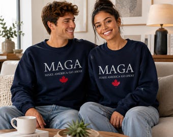 Felpa pro Canada, maglietta anti Trump MAGA, Make America Go Away, felpa politica canadese, maglietta di protesta, regalo dal Canada