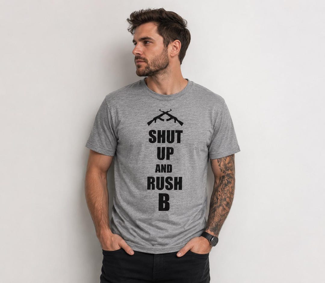 Shut up and Rush B Shirt, FPS Gamer Tee, Tactical Gaming Shirt, Gamer ...