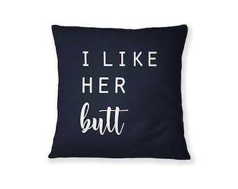 I Like Her Butt I Like His Beard, Throw Pillow, Pillow Covers, Farmhouse Decor, Reading Pillow, Lake House Decor, Office Decor