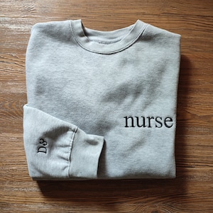 Personalized Embroidered Nurse Sweatshirt with Custom Name and Stethoscope on Sleeve, Embroidered Nurse Sweatshirt, Nurse Sweatshirt