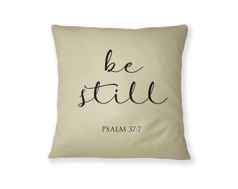 Be Still Pillow, Modern Farmhouse, Farmhouse Decor, Rustic, Bible Verse, Psalm 46:10, Religious, Engagement Present, Housewarming Gift