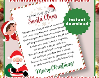 May include: A printable letter from Santa Claus to a child, explaining that their elf is allowed to stay for Christmas. The letter is decorated with snowflakes and a red and white striped border. The text reads: "FROM THE DESK OF Santa Claus Christmas can't happen without my scout elves And I must say, they have outdone themselves Until next year, their North Pole duties are done and they've earned themselves a day of fun! A whole year away is such a long wait, but today is a day to celebrate! Your elf's magic is lifted for hugs and kisses and sharing all your New Year's wishes. Best of all, they have my permission to stay to celebrate with you on Christmas Day! Merry Christmas!"