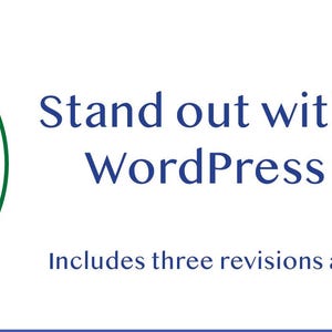 May include: A green circle with a black and white image of a face inside. The text "Stand out with a custom WordPress website!" is in blue text below the circle. The text "Includes three revisions after your purchase." is in smaller blue text below the main text.