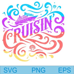 Cruisin&#39;, Cruise Ship SVG, Cruise  Tshirt,  Cutting File for Cricut & Silhouette | Cruise Vacation Design