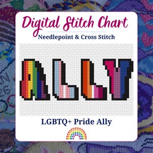 May include: A digital stitch chart for needlepoint and cross stitch featuring the word ALLY in block letters. Each letter is filled with different pride flag color patterns, including rainbow, trans, lesbian, and bisexual stripes, with a rainbow icon.