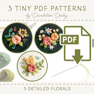 May include: Three small embroidery patterns featuring floral designs. The patterns are in PDF format and are available for download. The text "3 TINY PDF PATTERNS" and "3 DETAILED FLORALS" is visible on the image.