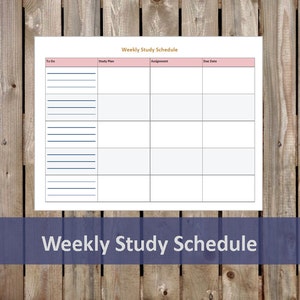 May include: A printable weekly study schedule template with columns for "To Do", "Study Plan", "Assignment", and "Due Date".