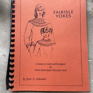 Vintage book/booklet Fairisle Yokes. a punch card supplement to Yoke sweaters The East Way. by Joyce A. Schneider. L@@K!