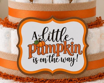 Little Pumpkin Baby Shower Diaper Cake Tag, A Little Pumpkin Is on the Way Sign, Fall Baby Shower Decor, Pumpkin Theme Party Decoration