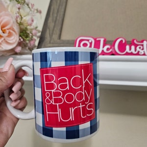 Back and body hurts coffee mug-Funny mom coffee mug-Humor mom mug-Back and body hurts mug-Pink Humor coffee mug-Gifts for her-Birthday mug