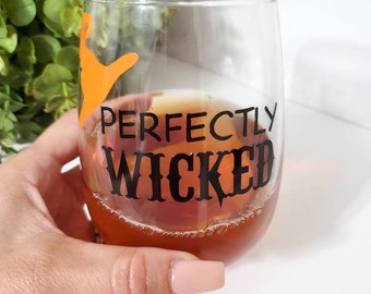 Wicked wine glass-Witch wine glass-Wicked halloween wine glass-perfectly wicked wine glass gift-wicked witch wine glass-halloween wine glass
