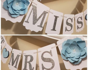 Miss to Mrs Banner-Miss To Mrs Bridal banner-bridal shower banner-Bride to be banner-wedding banner-miss to Mrs flower banner-Miss to Mrs