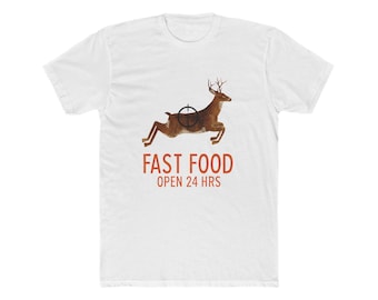 Fast Food deer graphic tee | T-Shirt, hunting humor, HUnting tee, Deer Shirt