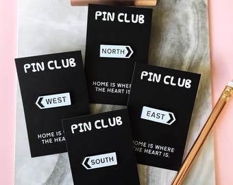 Road Sign ENAMEL PINS - North South East West pin badge