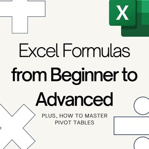 May include: A book cover with a white plus sign, a green Excel icon, and the text "Excel Formulas from Beginner to Advanced. Plus, How to Master Pivot Tables. Everything you need to know about the most-used Excel formulas. Amy Watt."