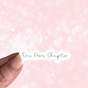 One More Chapter Stickers / Bookish Stickers / Book Lover Gift / Bookish Merch / Kindle Sticker / Smut Reader / Reading Addict Sticker