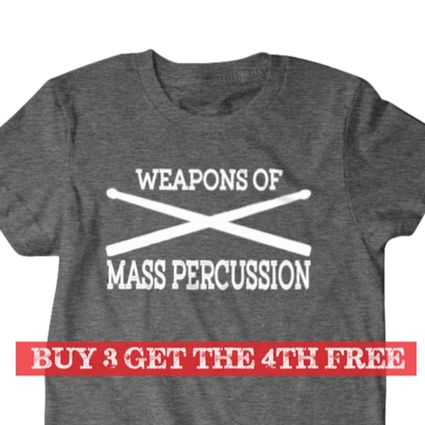 Drummer gift, Drummer shirt, Weapons of mass percussion, Hilarious shirts for Hilarious people 316