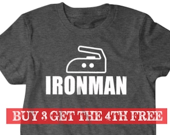 Ironman T-shirt, Funny Ironman joke shirt, Funny T Shirts for Men | T Shirts for Boyfriend & Husband | Lovely Gifts for Dad | 475