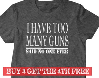 I Have Too Much Ammo Said No One Ever Unisex T Shirt