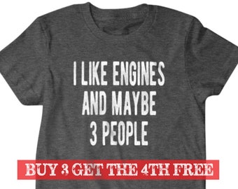 Car shirt, Car guy gift, I like engines and maybe 3 people, Hilarious shirts for Hilarious people 158