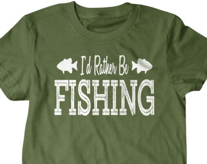 Fishing shirt, Fisherman gift, I'd rather be fishing, Hilarious shirts for Hilarious people 9