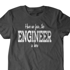 Engineer Gift, Engineer t shirt, Engineer dad, Have no fear the Engineer is here, gift for him, hilarious tees 309