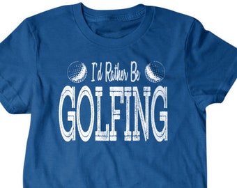 Golf shirt, golfer gifts, I'd rather be golfing, Hilarious shirts for Hilarious people 368