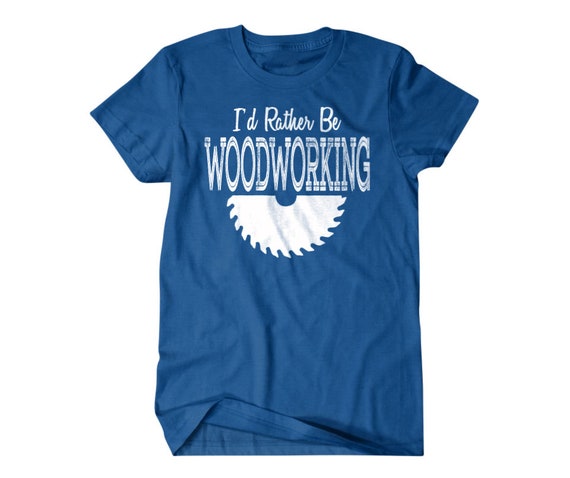 Carpenter shirt, Handyman gifts, I'd rather woodworking, Hilarious shirts for Hilarious people 165