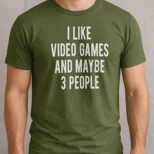 Funny Gamer Shirt | I Like Video Games and Maybe 3 People | Video Game Gift | Gaming T-Shirt for Men & Women | Hilarious Nerd Tee
