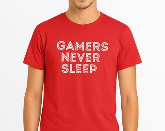Gamer T-Shirt | “Gamers Never Sleep” Funny Gaming Shirt | Gift for Boyfriend, Husband, or Dad | Video Game Tee for Men | Geek Gift