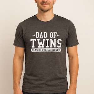 Dad of Twins T-Shirt | Funny Twin Pregnancy Reveal Shirt for Men | Gift for Husband or New Dad | Surprise Baby Announcement Tee
