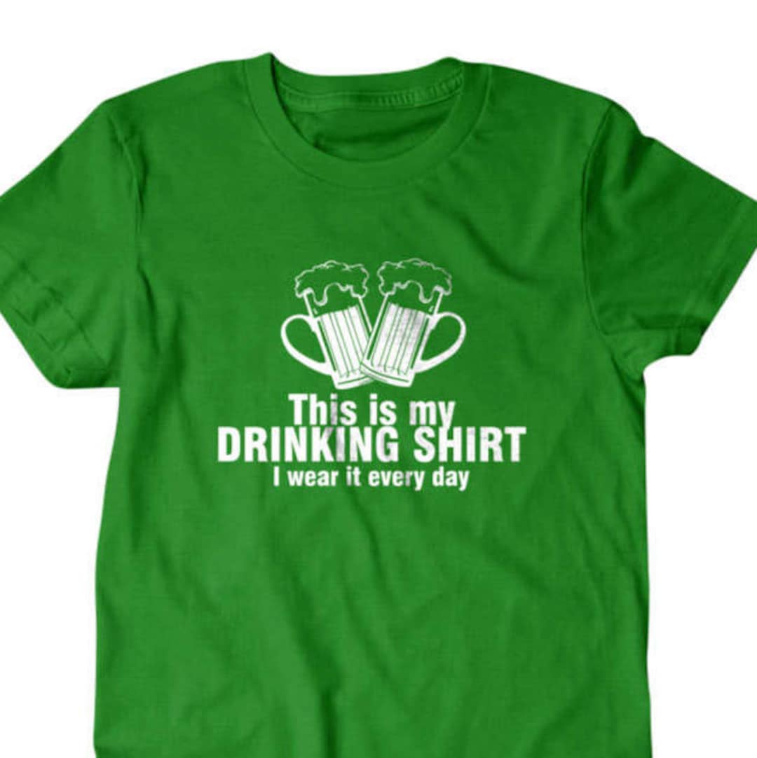 Drinking Shirt Funny Beer Shirt Drink Every Day Tshirt Etsy