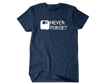 Floppy disk T-shirt, Never forget Funny T shirt, RIP floppy disk, geek shirt, gift for computer geek, 468