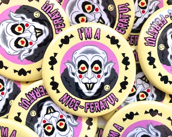 I'm A Nice-Feratu! Nosferatu Vampire Funny Pinback Button/Badge | Retro Silly Button | Gift for Horror Fan | Cute Vampire Illustration