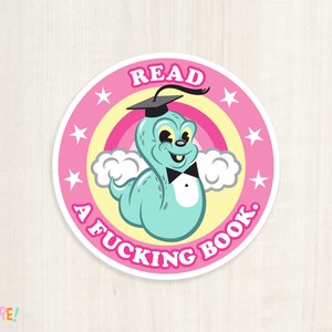 Read a Book Funny Bookworm Sticker for Book Lovers Funny Gift for Readers Funny Librarian Gift Naughty Reading Sticker Snarky Humor image 1