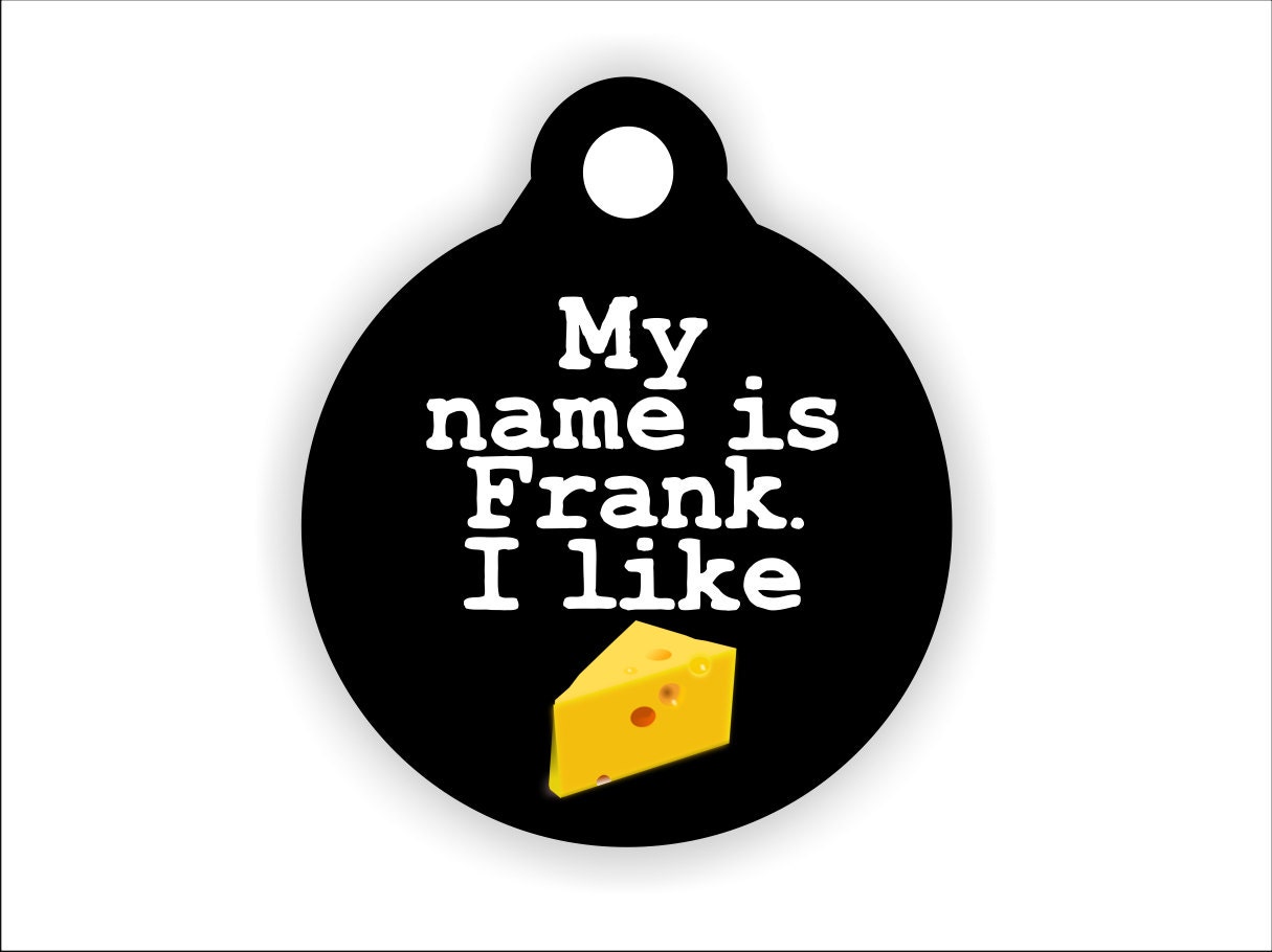 Funny Pet ID Tag I Like Cheese Customized Man's Best - Etsy Funny Pet ID Tag I Like Cheese Customized Man's Best - Etsy
