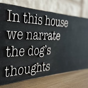 Personalized dog sign In this house we narrate the dogs thoughts Dog lover Peeking dog Pet decor Gift Pet Home decor Humor Dog sign Welcome