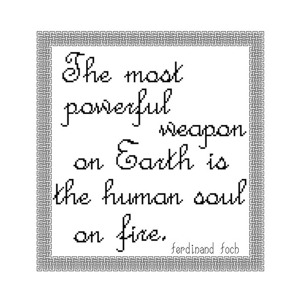 The Most Powerful Weapon,  Human soul on Fire. Believe in Yourself.  Historical figure to inspire