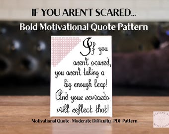 May include: A white card featuring a motivational quote in black script, with the text "If you aren't scared, you aren't taking a big enough leap!" and a pink geometric design. The words "Bold Motivational Quote Pattern" are at the top.