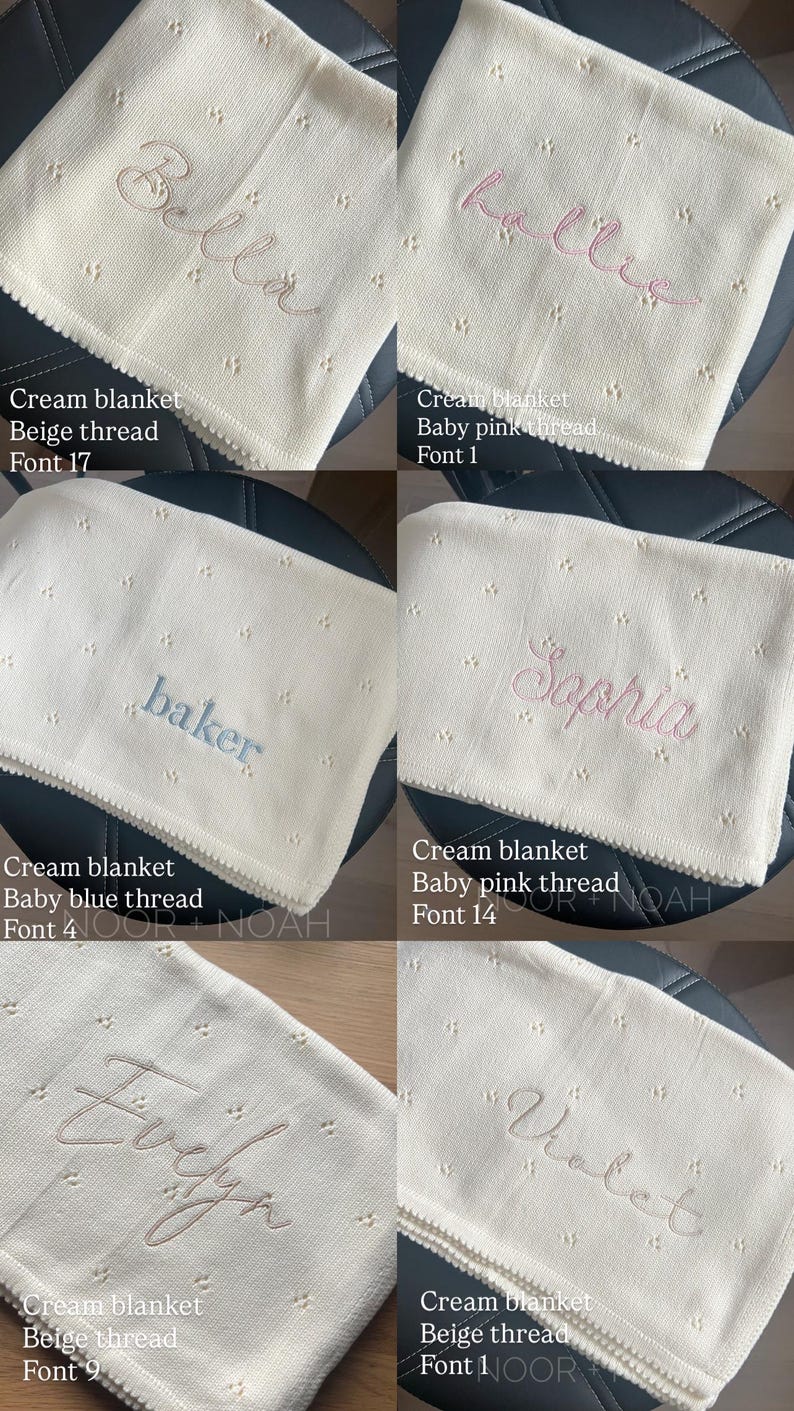 May include: Cream-colored baby blankets with embroidered names in various fonts and thread colors. The blankets have a scalloped edge and a dotted pattern. Names include Bella, Hallie, Baker, Sophia, Evelyn, and Violet.