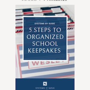 School Keepsake System Digital Ebook with 6 Printables, How to Guide to Organize School Artwork, School Memory Sheets, School Year Organizer