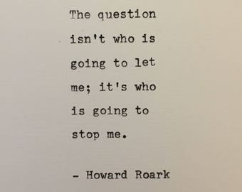 Howard Roark Quote Hand Typed on an Antique Typewriter