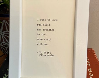 Framed F Scott Fitzgerald Quote - Black or White Frame - Hand Typed on an Antique Typewriter - 6x4inch