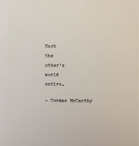 Cormac Mccarthy Quote Typed Typewriter Unique Gift | Etsy