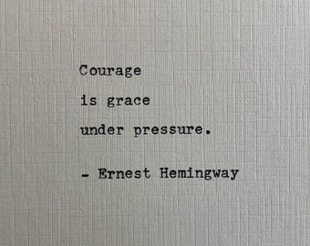 Ernest Hemingway Quote Hand Typed on an Antique Typewriter