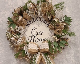 Welcome wreath, front door wreath, welcome to our home wreath, farmhouse wreath, house warming gift, year round wreath, everyday wreath