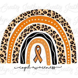 May include: Orange and black leopard print rainbow with a black and orange ribbon in the center. The text "copd awareness" is written below the rainbow.