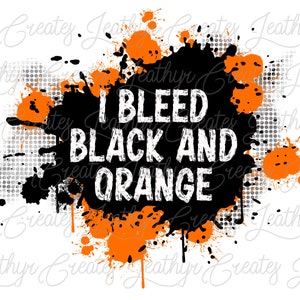 以下が含まれることがあります： 黒とオレンジの飛び散ったデザインで、「I BLEED BLACK AND ORANGE」というテキストが白で書かれています。