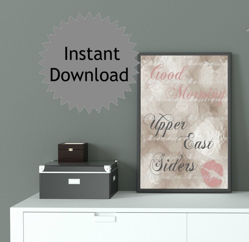 Good Morning Upper East Siders PRINTABLE Wall Art Digital Etsy